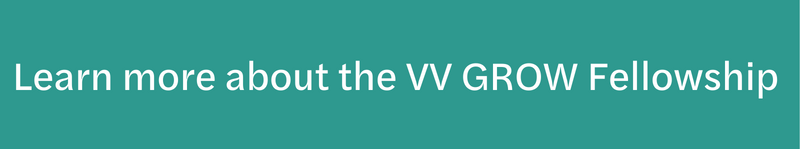 Learn more about the VV GROW Fellowship